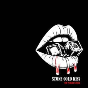We Three Kings are back with their new album Stone Cold Kiss